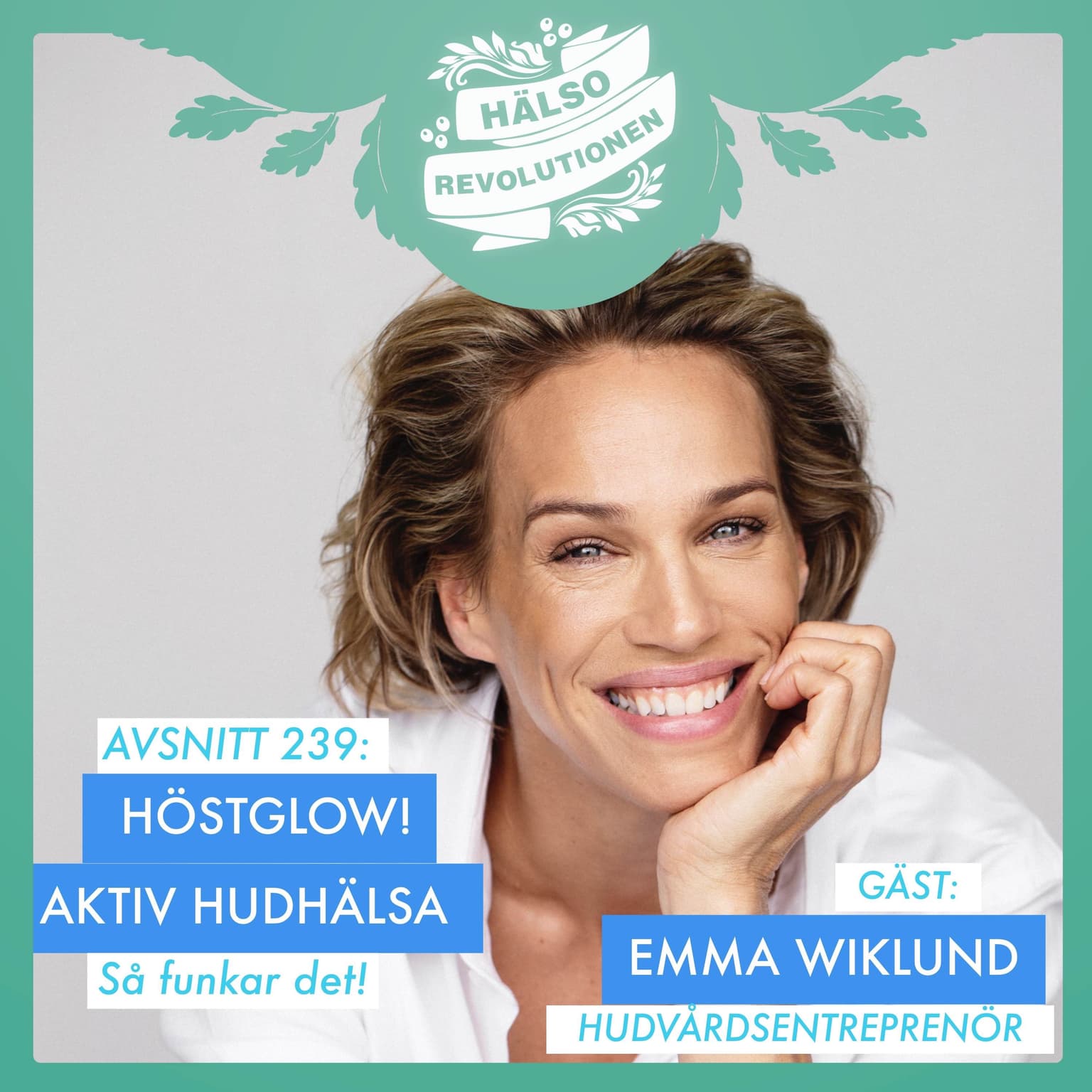 AVSNITT 239: HÖSTGLOW & HUDHÄLSA MED AKTIVA INGREDIENSER artwork