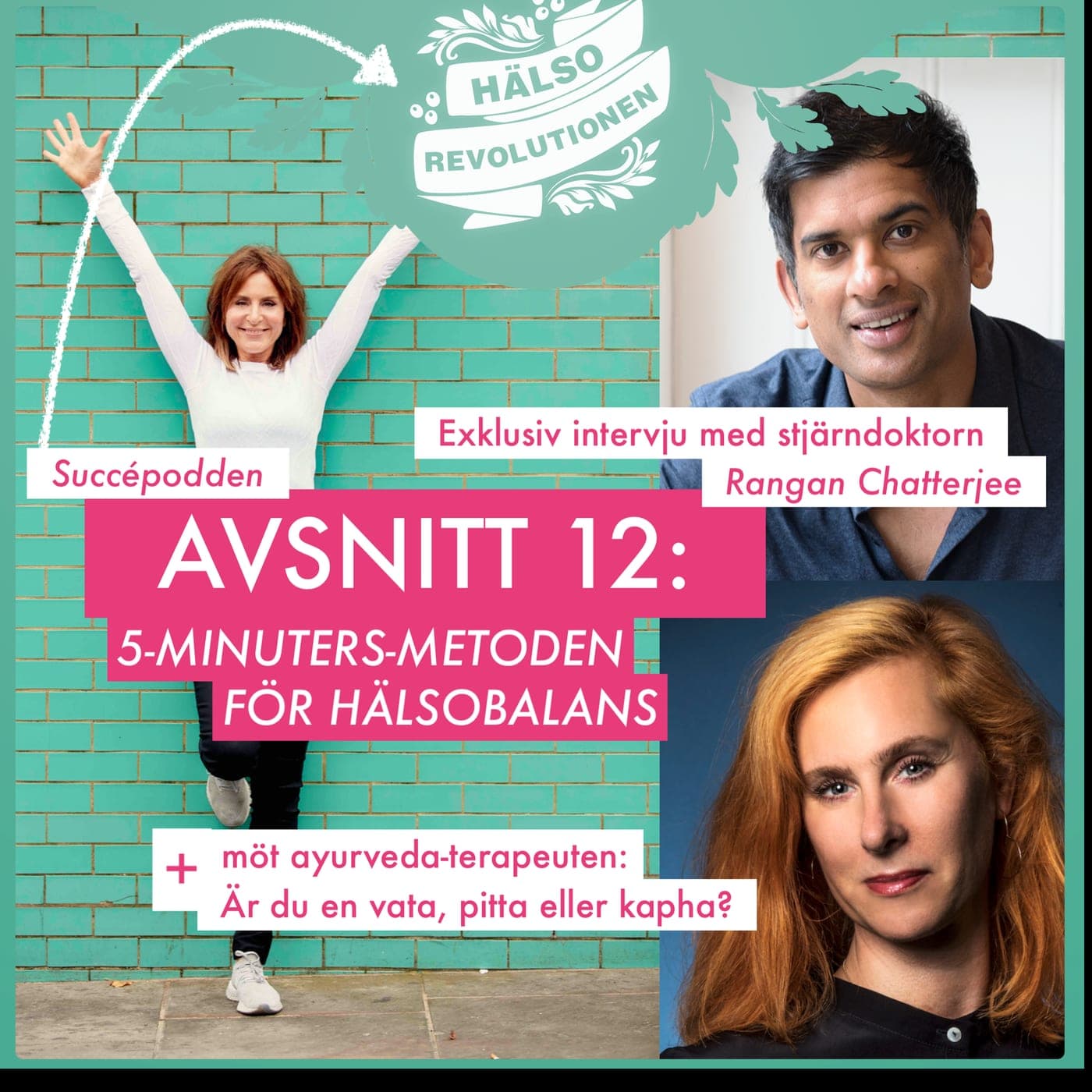 AVSNITT 12: FEM-MINUTERS-METODEN FÖR HÄLSOBALANS – Exklusiv intervju med stjärndoktorn Rangan Chatterjee + Ayurveda-guide: Är du en vata, pitta eller kapha? artwork