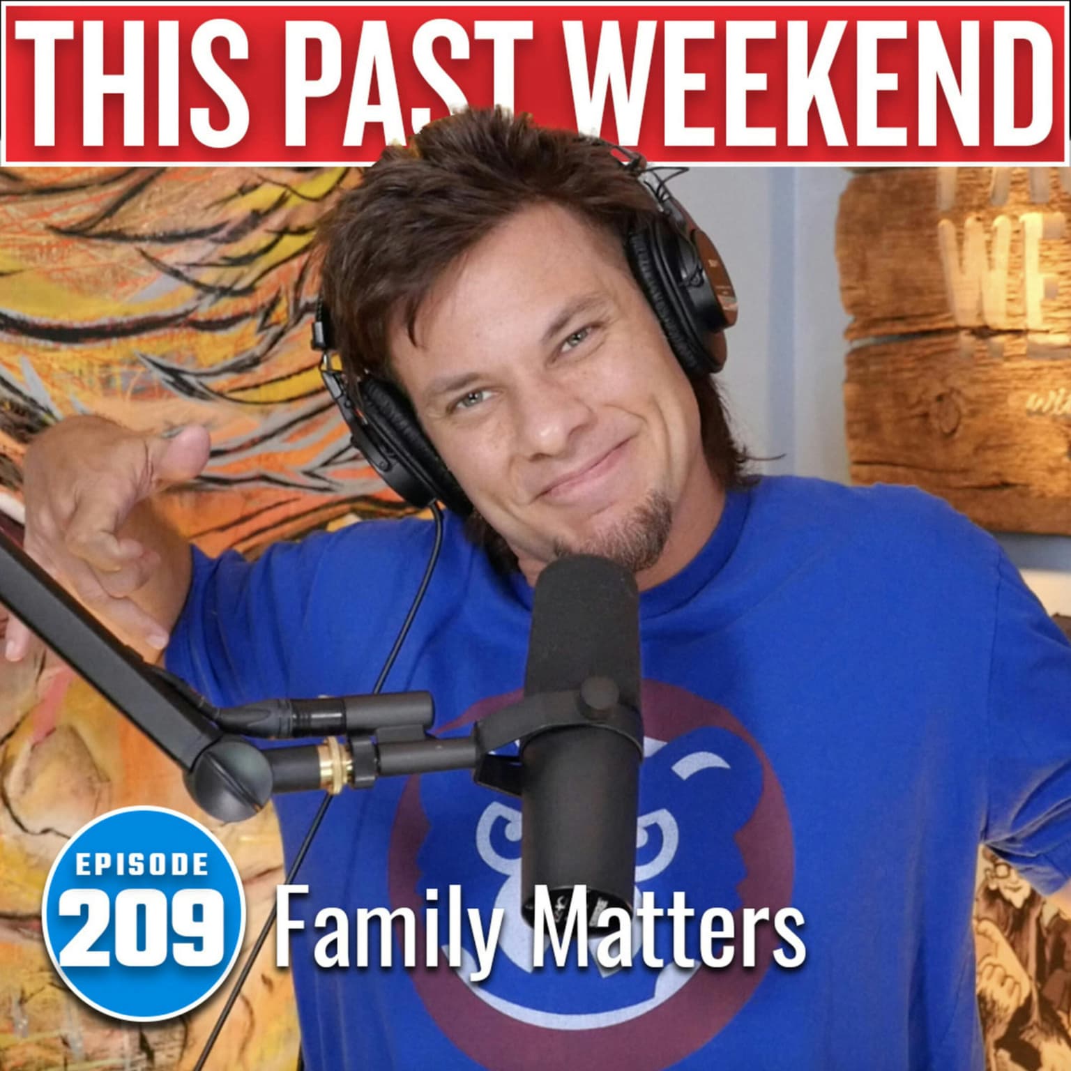 Family Matters | This Past Weekend #209 artwork