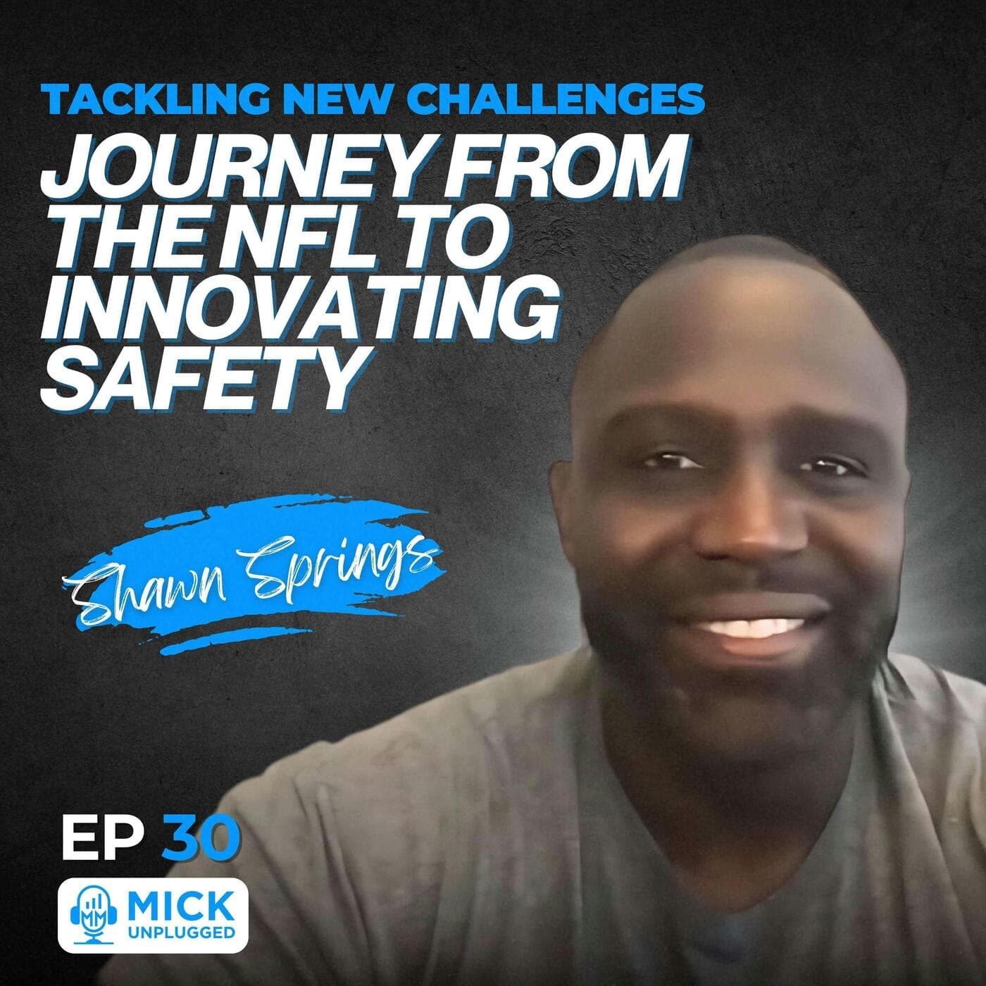 Shawn Springs | Tackling New Challenges: Journey from the NFL to Innovating Safety artwork