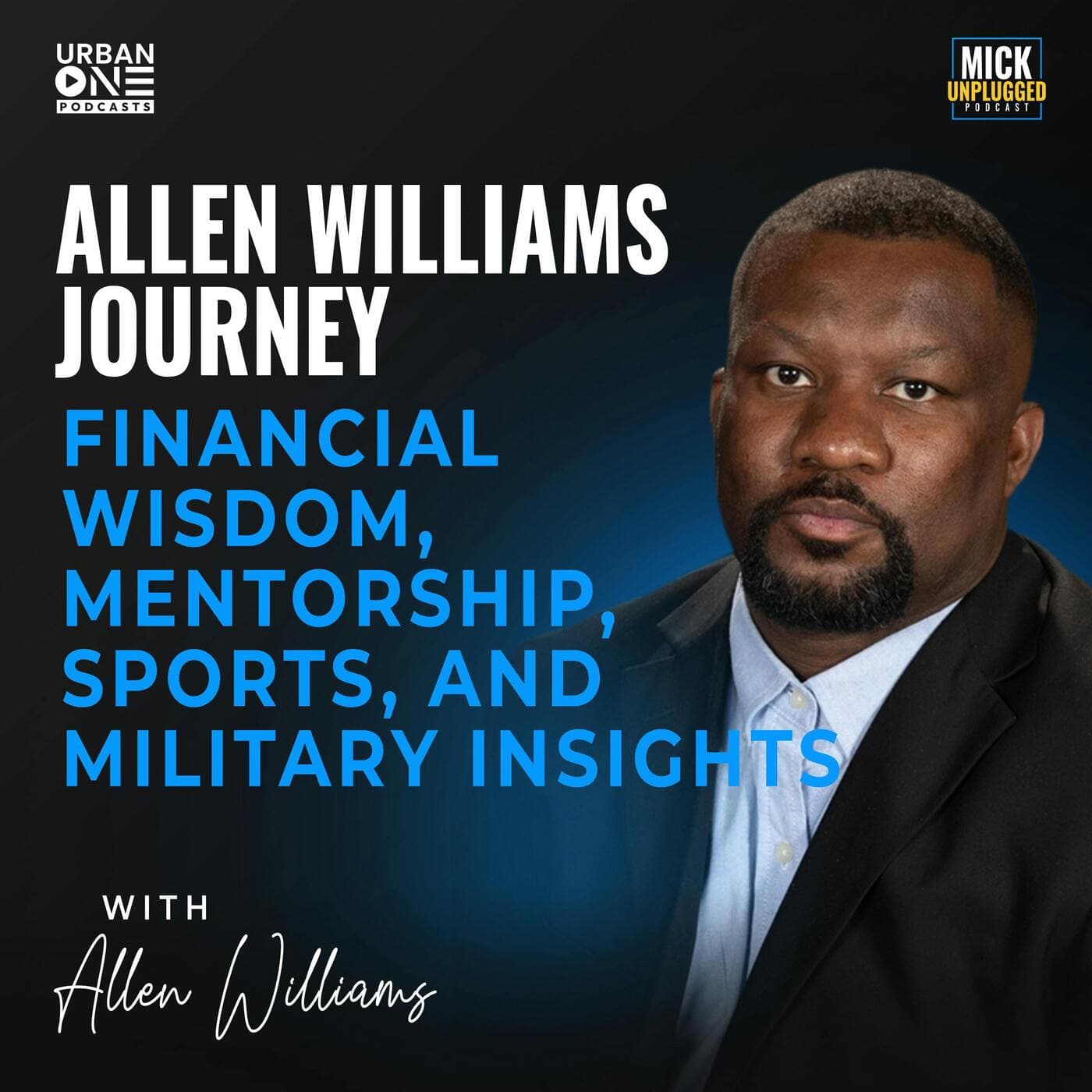 Allen Williams | Allen Williams Journey: Financial Wisdom, Mentorship, Sports, and Military Insights artwork