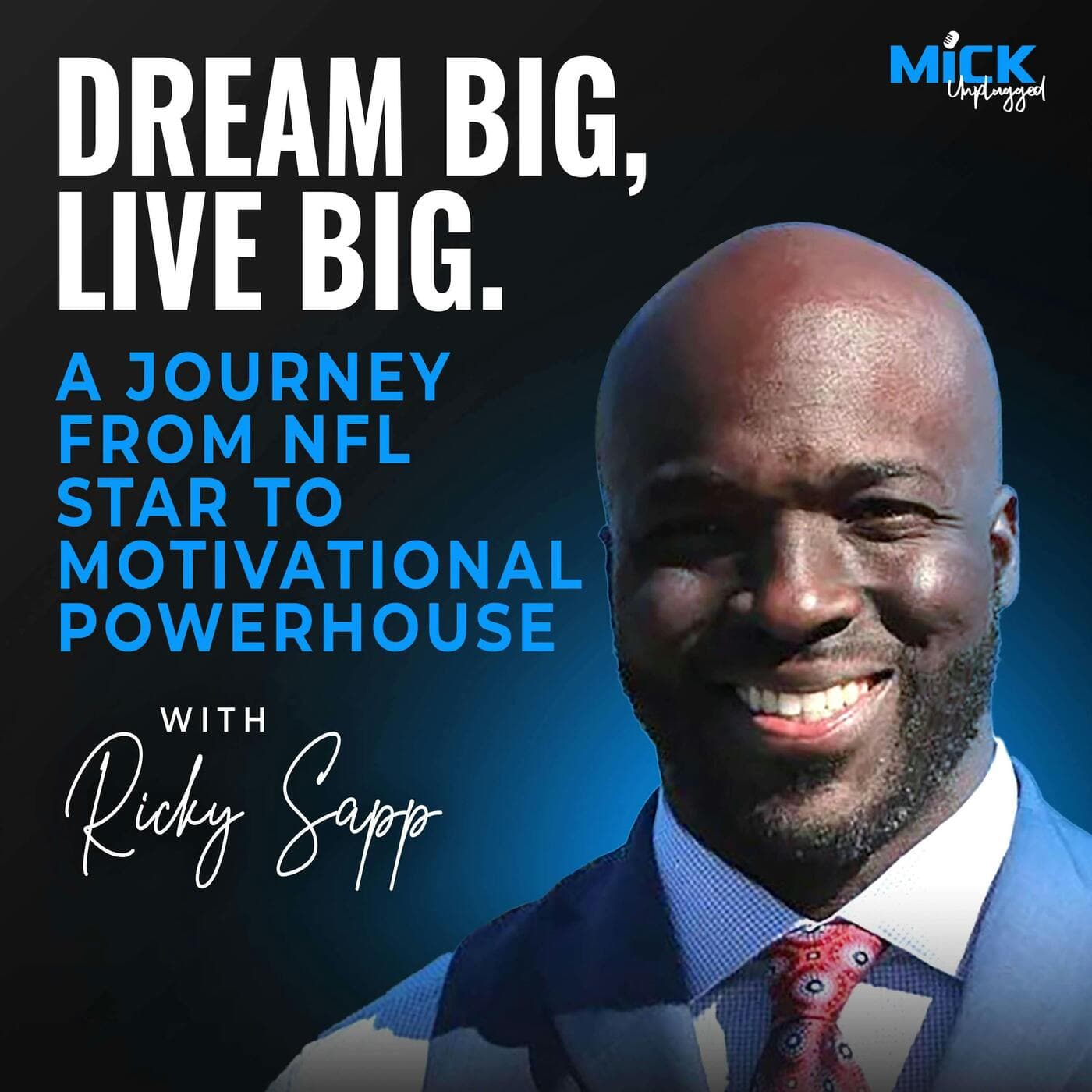 Ricky Sapp | Dream Big, Live Big: A Journey from NFL Star to Motivational Powerhouse artwork
