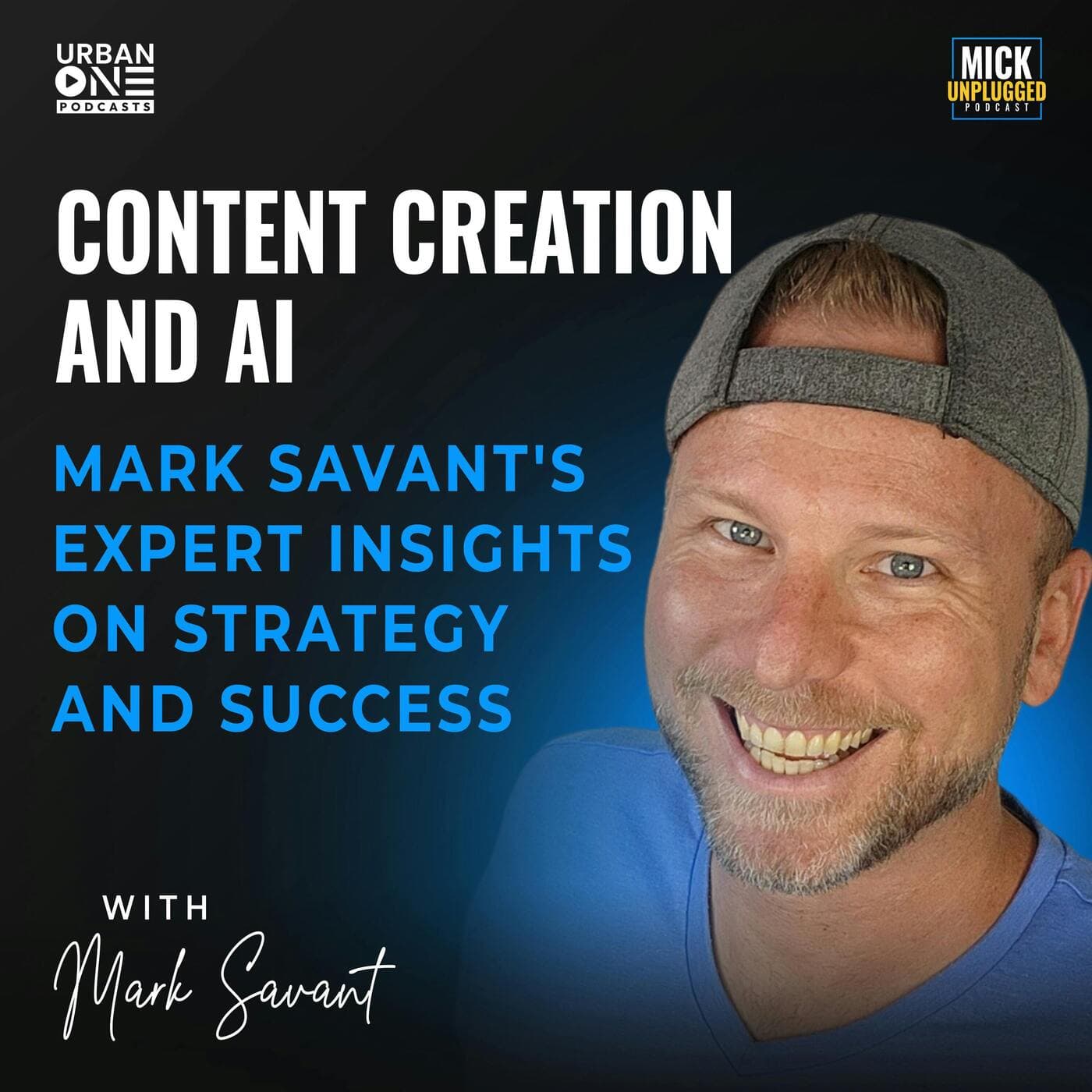 Mark Savant | Content Creation and AI: Mark Savant's Expert Insights on Strategy and Success artwork