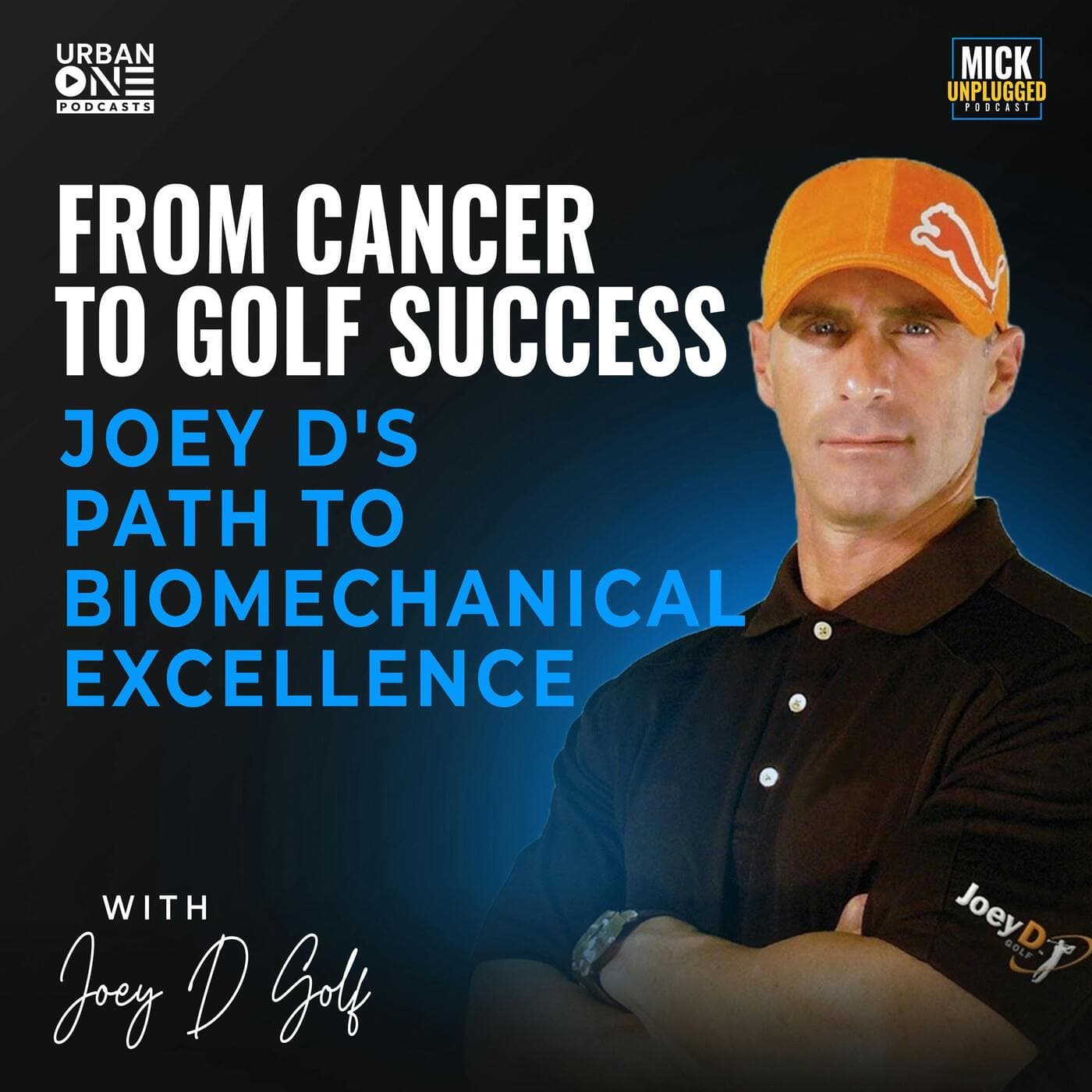 Joey D Golf | From Cancer to Golf Success: Joey D's Path to Biomechanical Excellence artwork