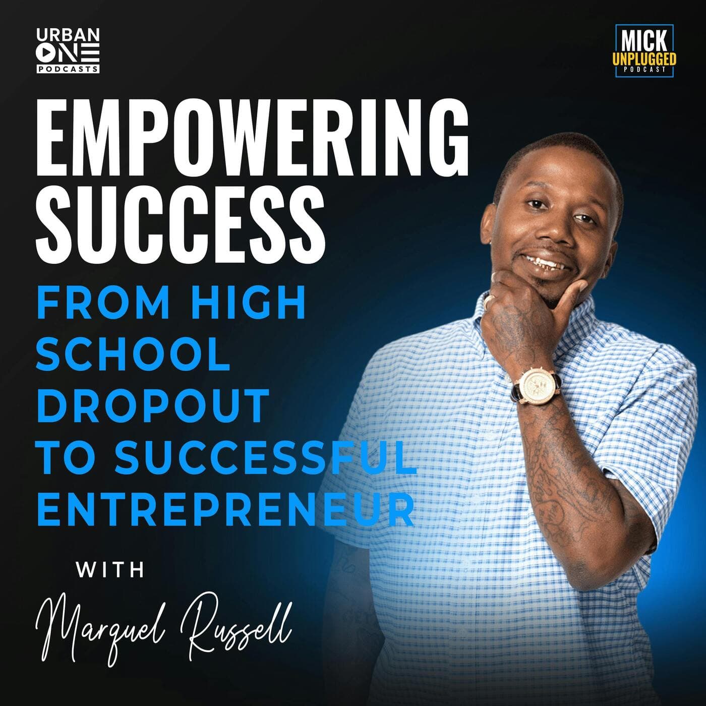 Marquel Russell | Empowering Success- From High School Dropout to Successful Entrepreneur artwork