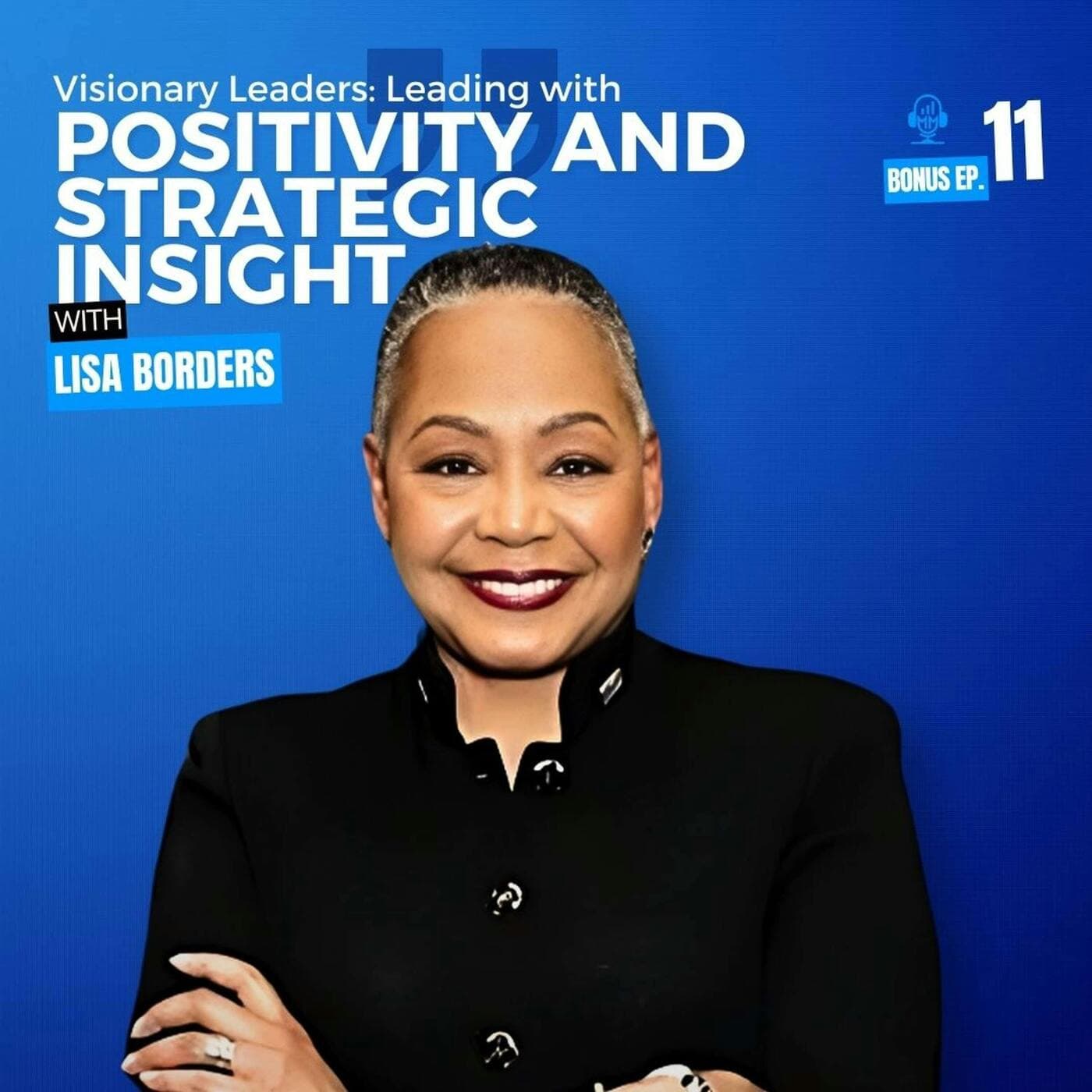 Bonus Episode 12 | Leading with Positivity and Strategic Insight with Lisa Borders - Mick Unplugged artwork
