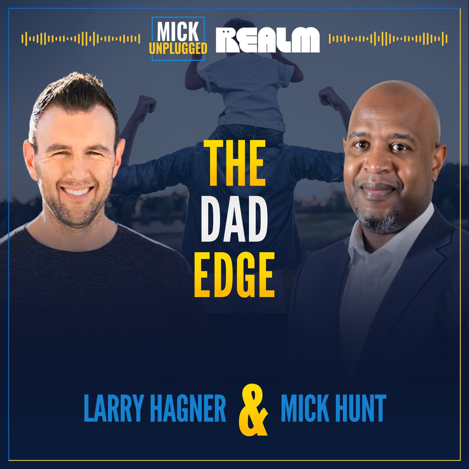 Raw, Unfiltered, Purpose: The Dad Edge Unleashed with Larry Hagner artwork