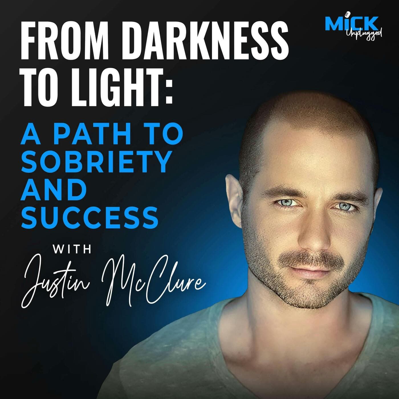 Justin McClure | From Darkness to Light: A Path to Sobriety and Success artwork