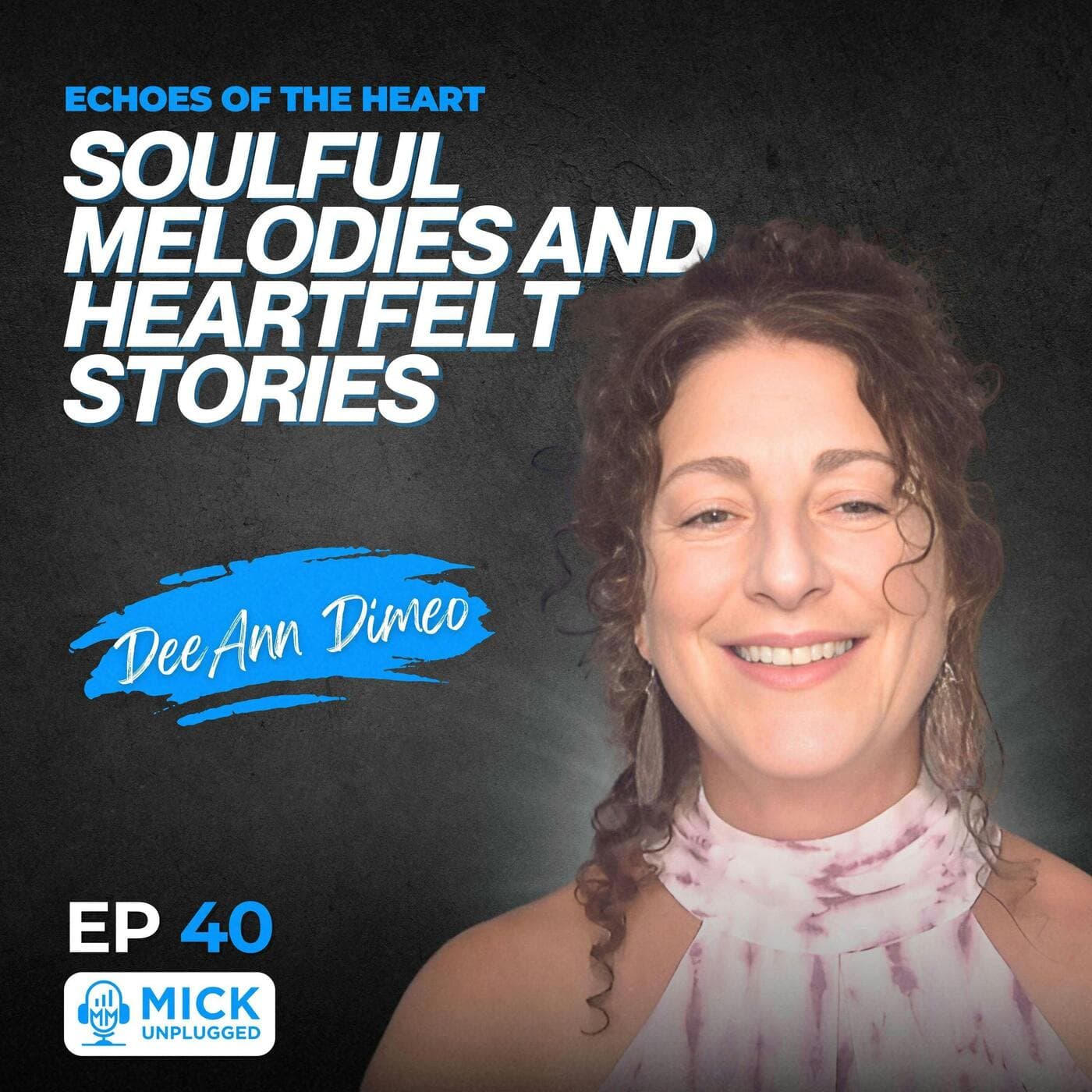 DeeAnn DiMeo | Echoes of the Heart: Soulful Melodies and Heartfelt Stories artwork