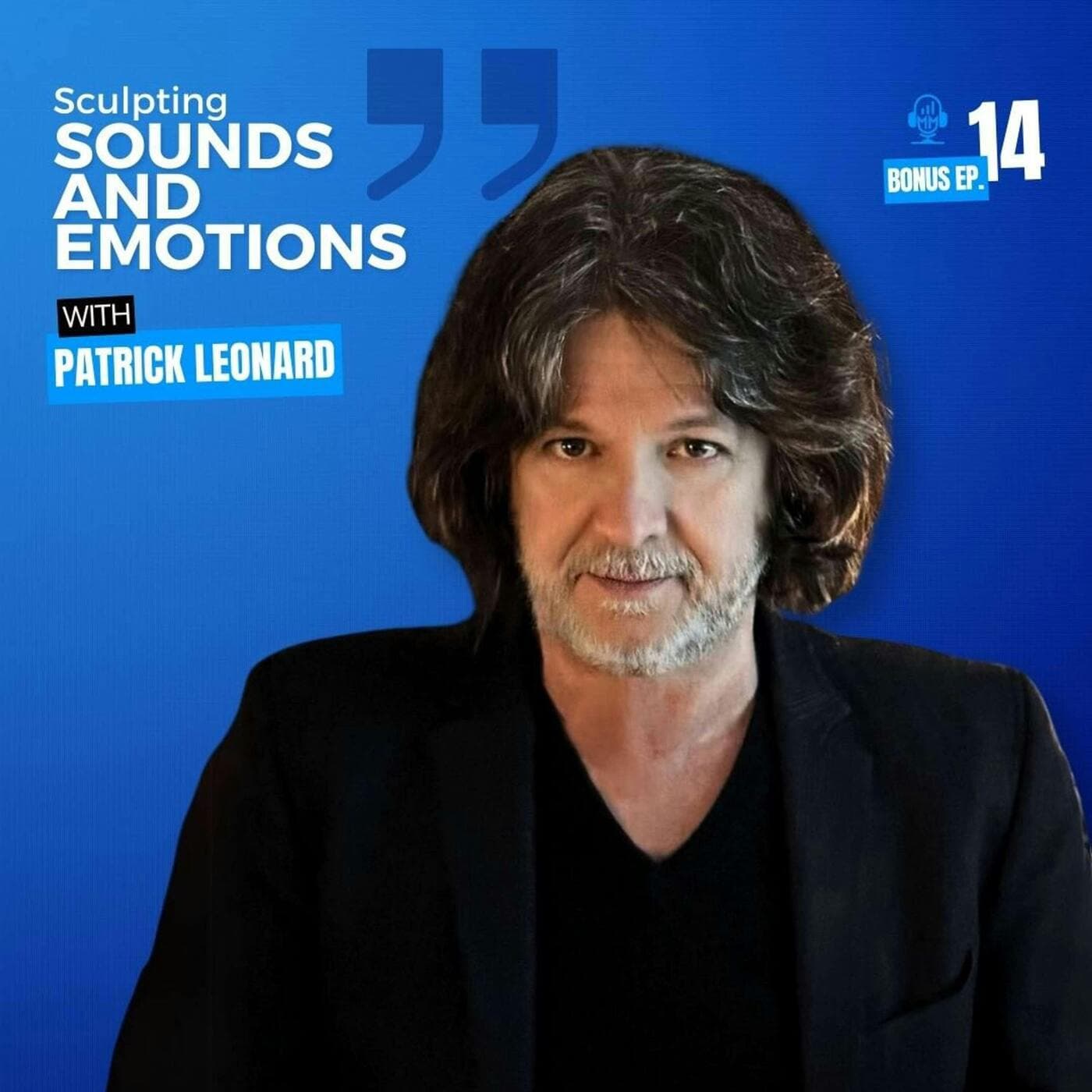 Bonus Episode 14 | Sculpting Sounds and Emotions with Patrick Leonard - Mick Unplugged artwork