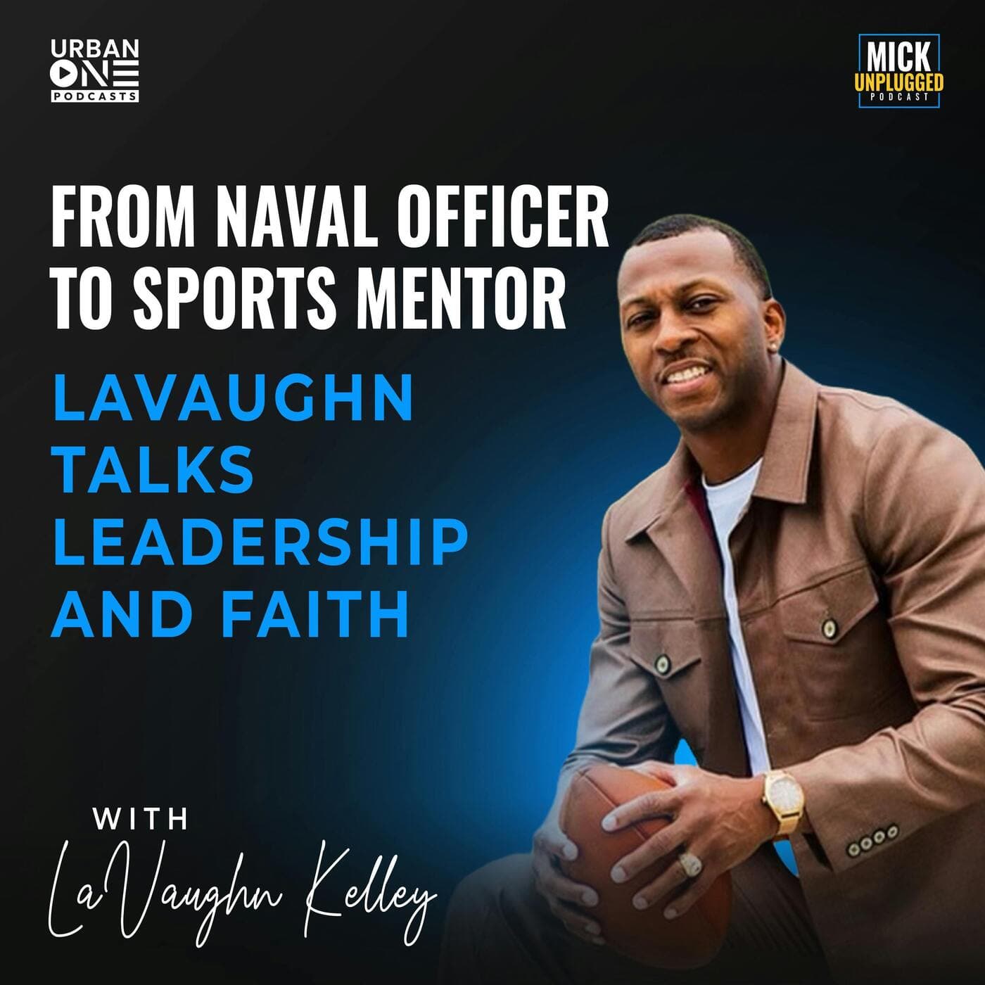 LaVaughn Kelley | From Naval Officer to Sports Mentor: LaVaughn Talks Leadership and Faith artwork