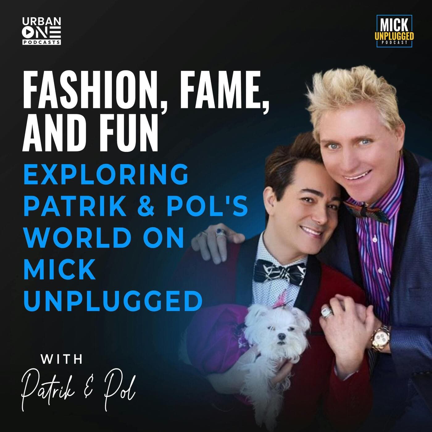 Patrik & Pol | Fashion, Fame, and Fun: Exploring Patrik & Pol's World on Mick Unplugged artwork