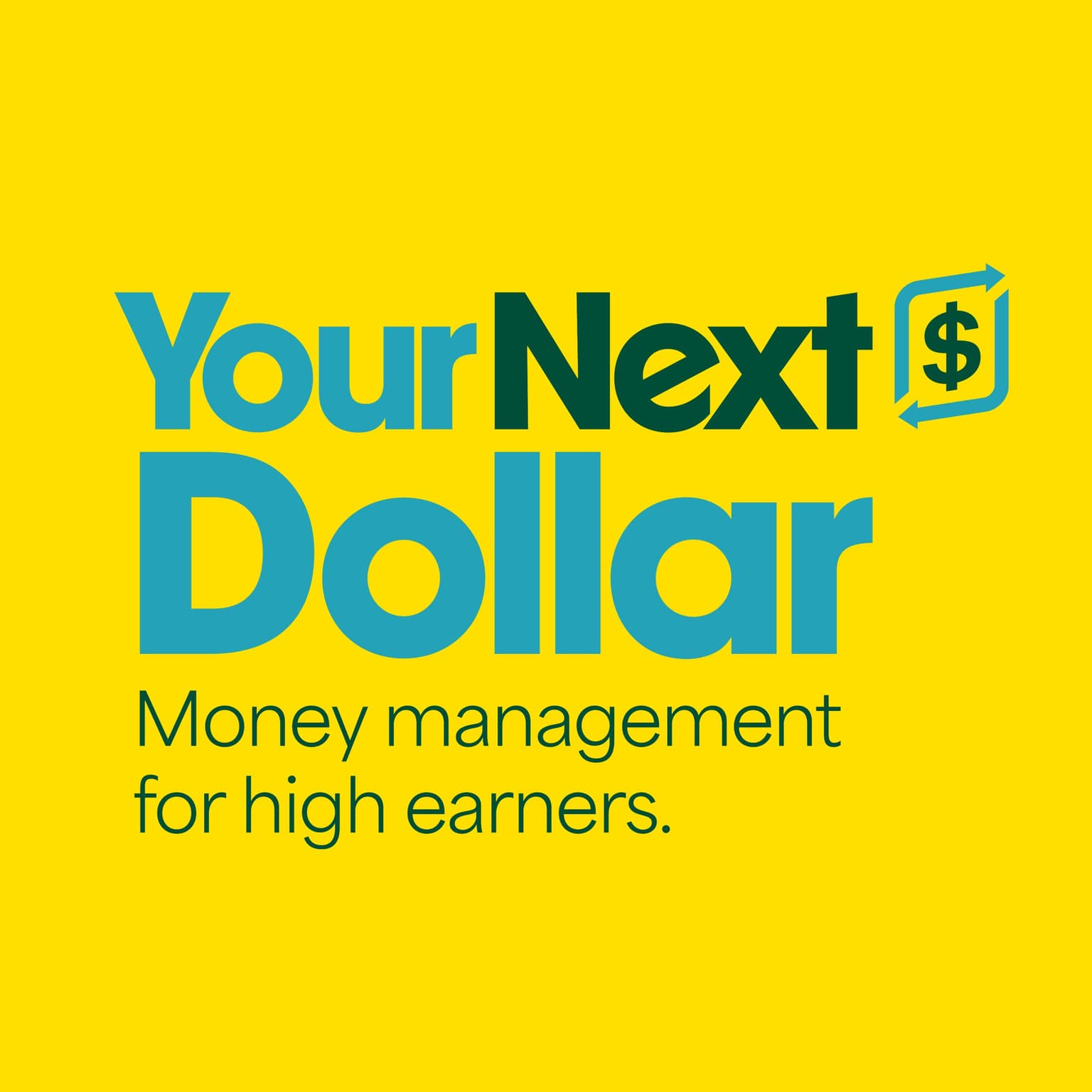 Your Next Dollar: Money Management for High Earners cover art