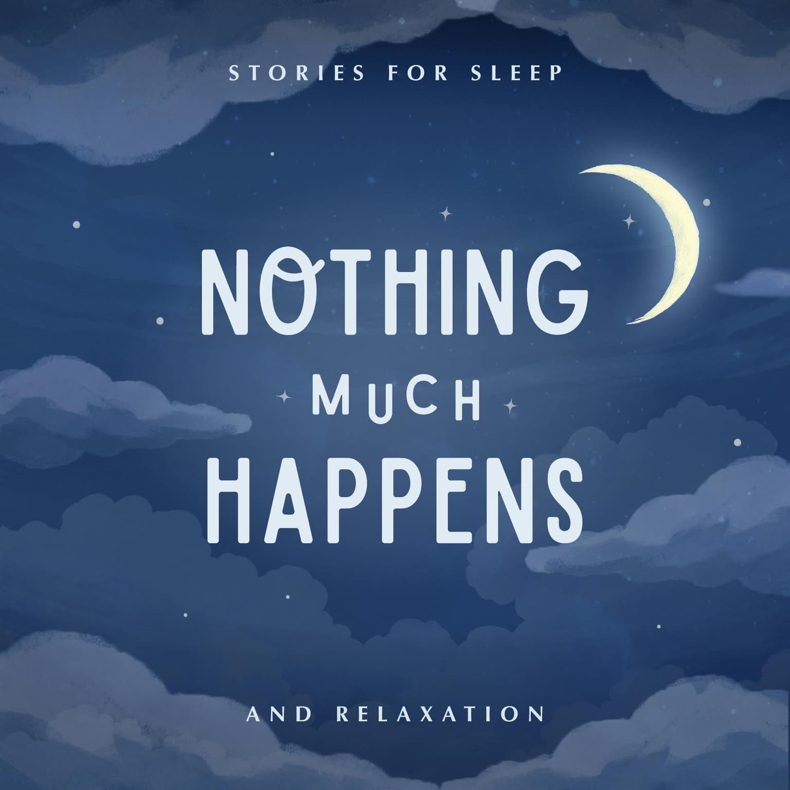 Nothing much happens: bedtime stories to help you sleep cover art