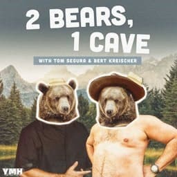 2 Bears, 1 Cave with Tom Segura & Bert Kreischer cover art